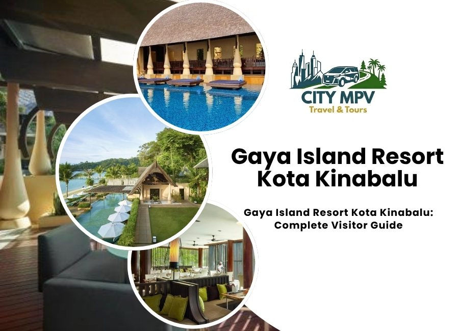 Gaya Island Resort Kota Kinabalu: Complete 2026 Visitor Guide